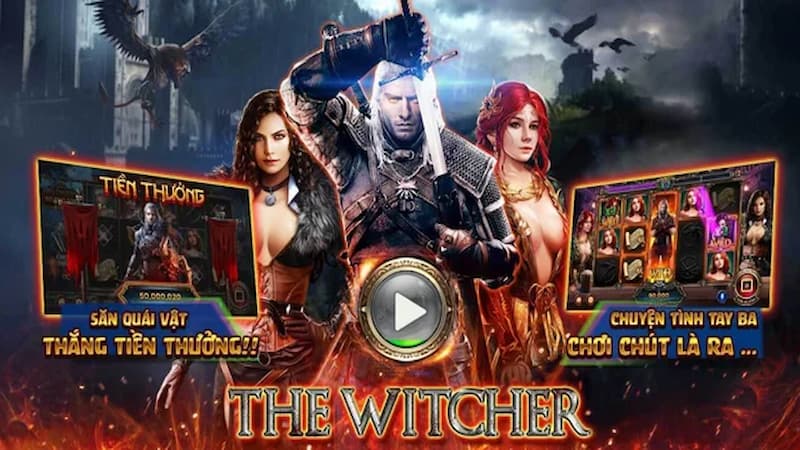 Khám phá game nổ hũ The Witcher Sunwin săn phù thủy